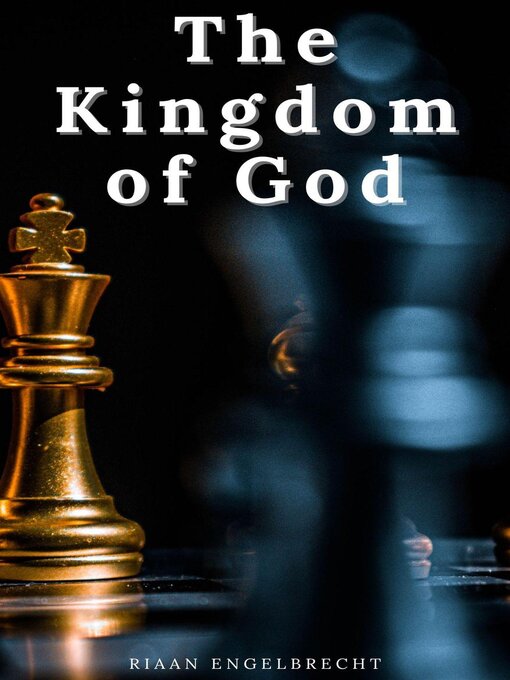 Title details for The Kingdom of God by Riaan Engelbrecht - Available